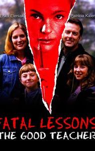 Fatal Lessons: The Good Teacher