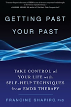 Getting Past Your Past: Take Control of Your Life with Self-Help Techniques from EMDR Therapy