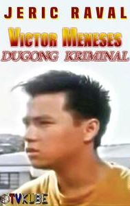 Victor Meneses: Dugong Kriminal