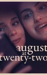 August at Twenty-Two