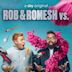 Rob & Romesh Vs