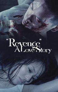 Revenge: A Love Story