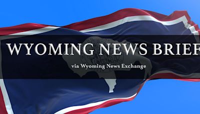 Wyoming News Briefs for Aug. 7, 2024