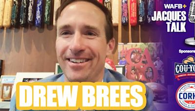 JACQUES TALK - Drew Brees