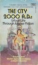 The City, 2000 A.D: Urban Life Through Science Fiction