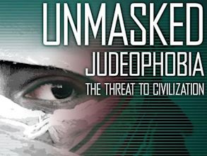 Unmasked Judeophobia: The Threat to Civilization