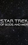 Star Trek: Of Gods and Men