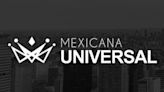 Lista completa de aspirantes a representar a México en Miss Universo