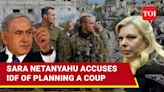 Netanyahu's Wife Attacks Israeli Army; Makes Bombshell 'Coup' Charge Against IDF | Watch | TOI Original - Times of India Videos