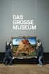 Das große Museum