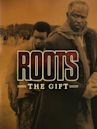 Roots – Das Geschenk der Freiheit