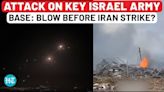 Hezbollah Damages Key Israeli Military Base, 10 Strikes In 1 Day: Blow To IDF Before Iran Attack?