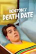 Denton's Death Date