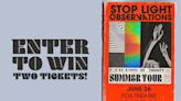 Enter to win two tickets to Stop Light Observations at The Fox Theatre on June 26!