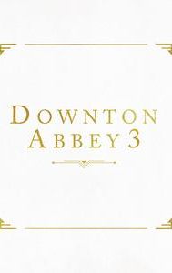 Downton Abbey 3