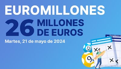 Euromillones: comprobar los resultados del sorteo de hoy, martes 21 de mayo