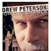 Drew Peterson: Untouchable