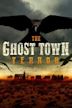 The Ghost Town Terror