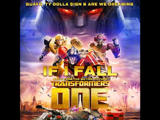 Quavo, Ty Dolla $ign, and ARE WE DREAMING Team For 'If I Fall' For Transformers One