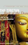 The Tibetan Book of the Dead: A Way of Life