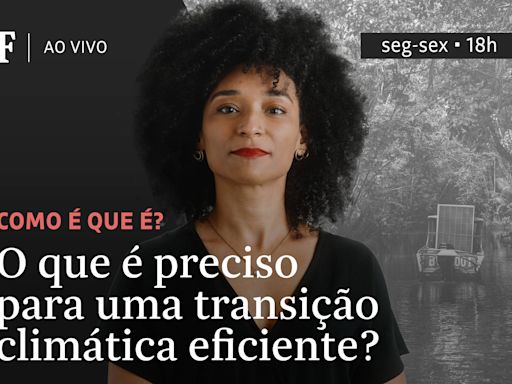 O que é preciso para uma transição climática eficiente?