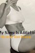 My Name Is Addiction