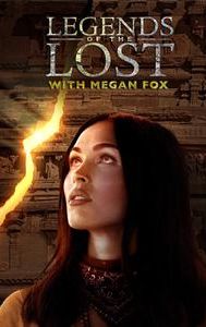 Legends of the Lost With Megan Fox