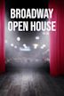 Broadway Open House