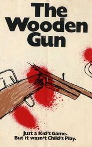 The Wooden Gun