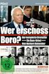 Wer erschoß Boro?