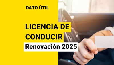 Licencias de conducir: ¿Quiénes tienen plazo hasta 2025 para renovarla?