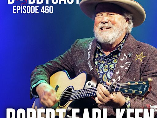 #460 - Robert Earl Keen on Memorizing Every President's Birthday + His Love Of Poetry - Bobbycast | iHeart