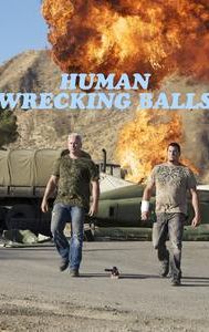 Human Wrecking Balls
