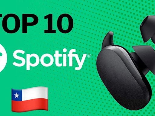 Ranking Spotify: las 10 canciones más escuchadas en Chile