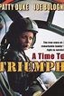 A Time to Triumph (1986) - Rotten Tomatoes