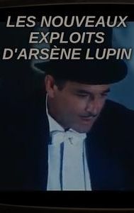 Les nouveaux exploits d'Arsène Lupin
