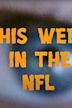 This Week in the NFL