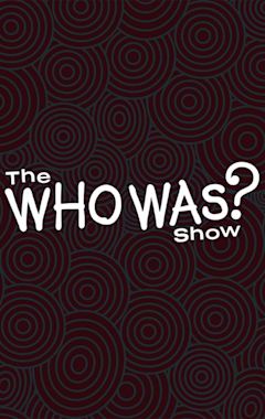 The Who Was? Show