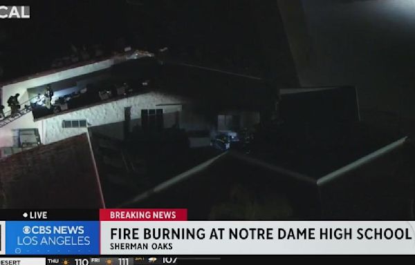 Fire burning at Notre Dame High School in Sherman Oaks