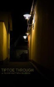 Tiptoe Through | Drama