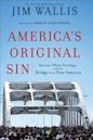 America's Original Sin: Racism, White Privilege, and the Bridge to a New America