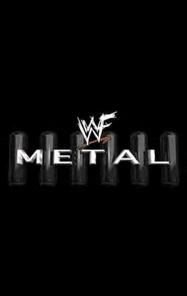 WWE Metal