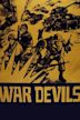 War Devils – Die Kriegsteufel kommen