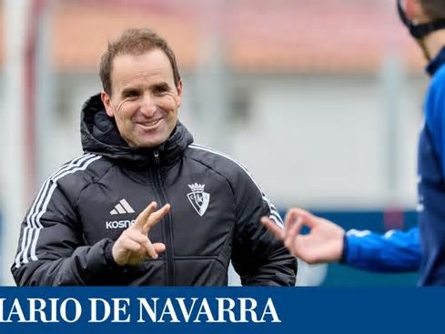 Arrasate espera "un Osasuna que sume puntos y para eso me tengo que centrar en la tarea"