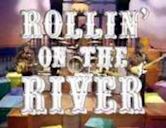 Rollin' on the River (TV series)