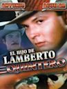 El hijo de Lamberto Quintero