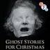 Ghost Stories for Christmas