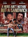 A Hero Ain't Nothin' But a Sandwich