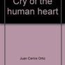 Cry of the human heart