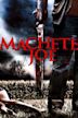 Machete Joe